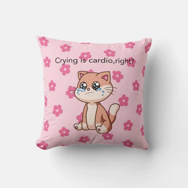 Crying Is Cardio, Right? | Cute Crying Cat Pillow Kudde (Framsida)