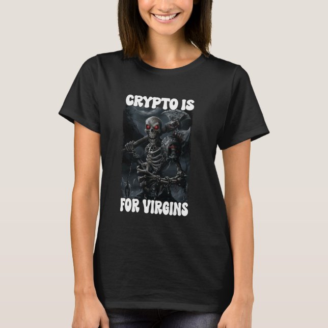 Crypto är for Virgins Cringe Skeleton T Shirt (Framsida)