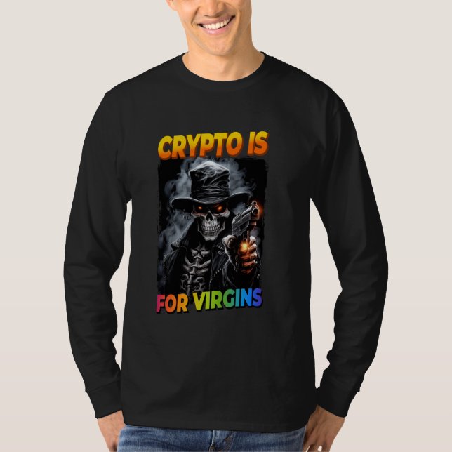 Crypto är for Virgins Cringe Skeleton T Shirt (Framsida)