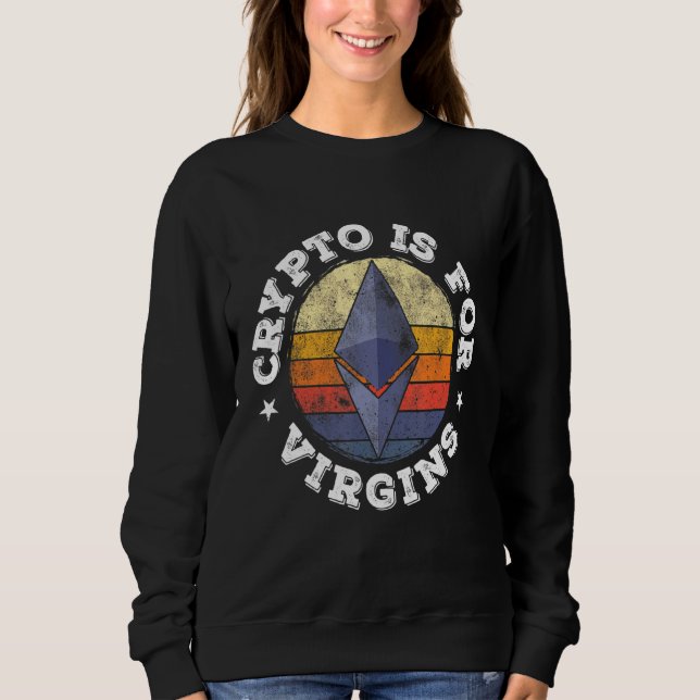 Crypto är for Virgins Funny Etherum Altmynt Cryp T Shirt (Framsida)