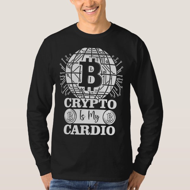Crypto är My Cardio Bitcoin Btc Cryptocurrency Blo T Shirt (Framsida)