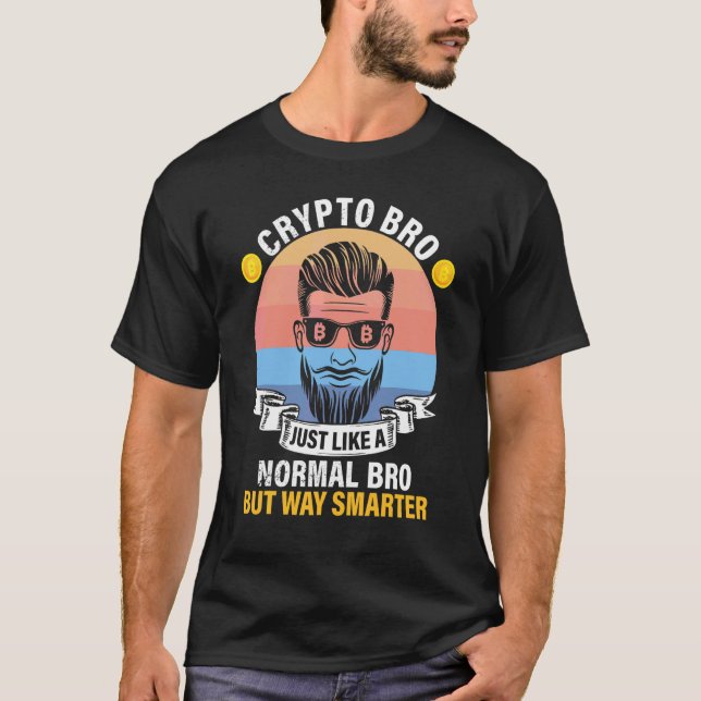 Crypto Bro Bitcoin BTC  Definition Precis Som Norm T Shirt (Framsida)
