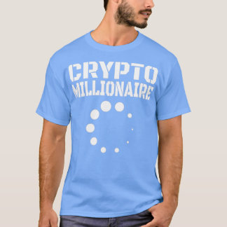 Crypto Currency Crypto Millionaire Loading 1 T Shirt