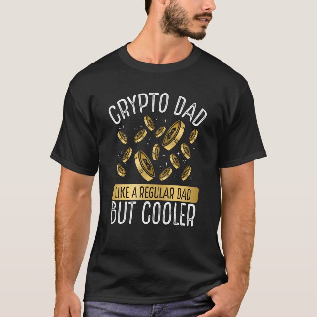 Crypto Dad Cryptocurrency Blockchain Trader Best D T Shirt (Framsida)