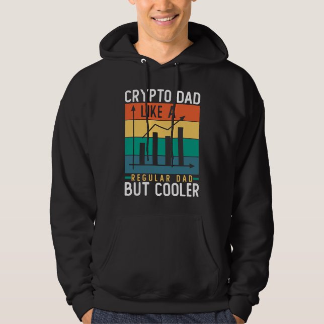 Crypto Dad Like a Regular Dad But Cooler Bitcoin Hoodie (Framsida)