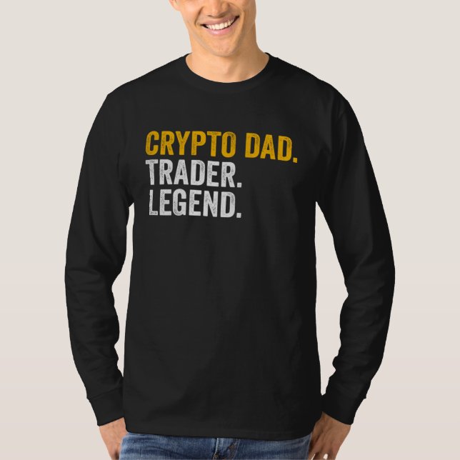 Crypto Dad Trader Legend T Shirt (Framsida)