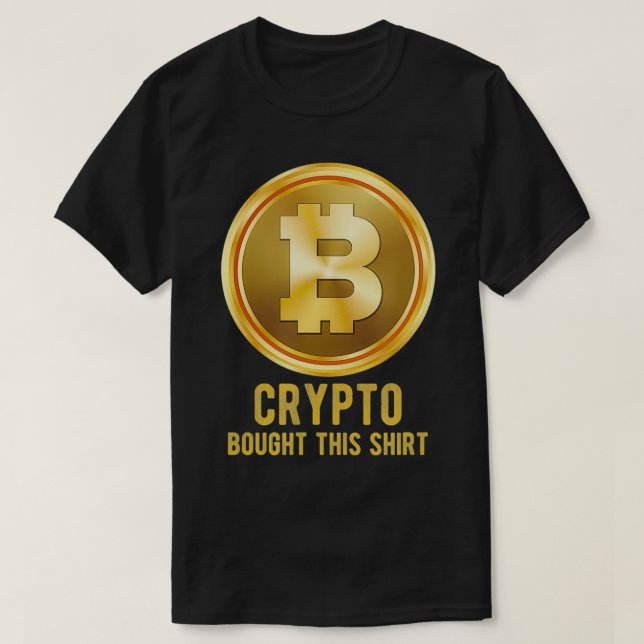 Crypto köpte det här, kryptovaluta t shirt (Design framsida)