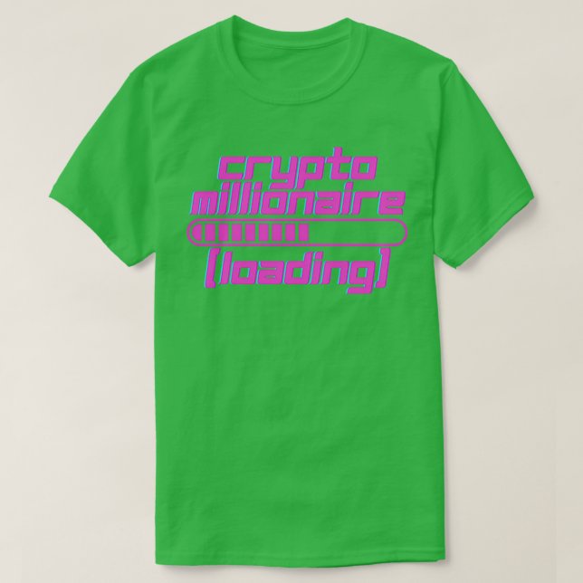 crypto millionaire loading t shirt (Design framsida)