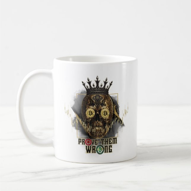 Crypto Motivation | Bitcoin | Prove them wrong  Kaffemugg (Vänster)