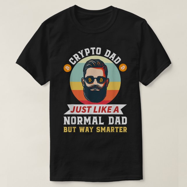 Crypto Pappa, precis som en vanlig kryptovaluta fö T Shirt (Design framsida)
