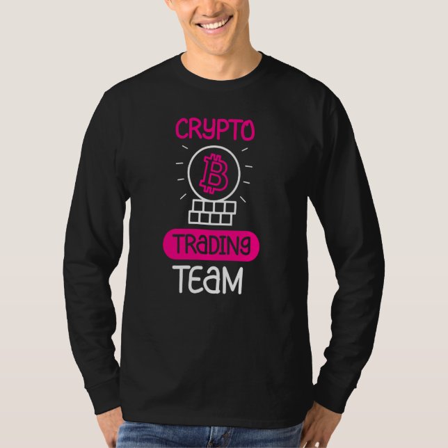 Crypto Trading Team Cryptos Trade Trader T Shirt (Framsida)