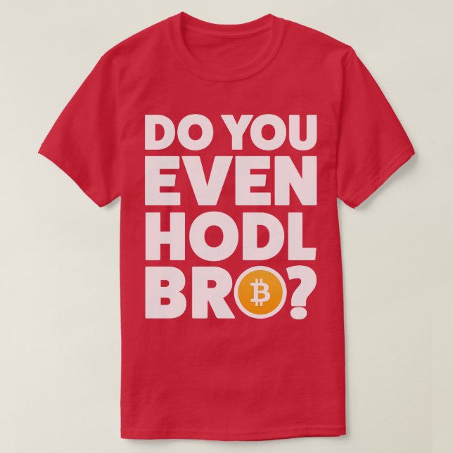 Cryptocurrency Crypto Bitcoin Funny Hodl Bro Crypt T Shirt (Design framsida)