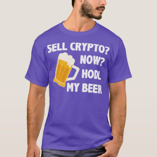 Cryptocurrency Crypto Bitcoin Funny Hodl T Shirt