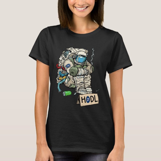 Cryptocurrency Talk  Astronaut Hodler Begging For  T Shirt (Framsida)