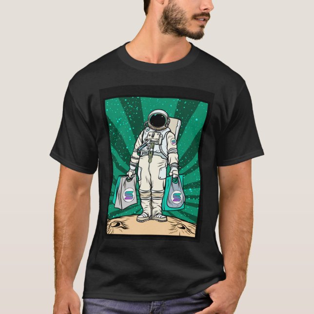 Cryptocurrency Talk  To The Moon Solana Space Man  T Shirt (Framsida)