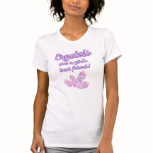 Crystals är en flickas bästa vän T-shirt