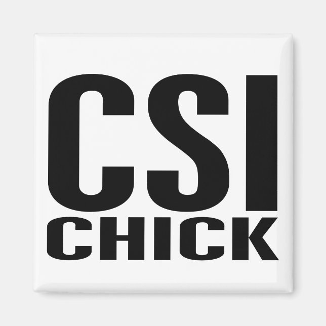 CSI-Chick 1 Magnet (Framsidan)