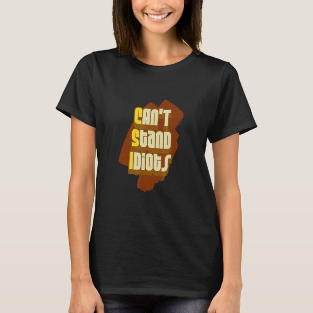 Csi kan inte stå för Idiots T Shirt (Framsida)