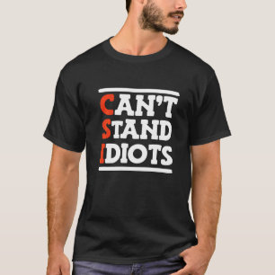 CSI Står inte ut med idioter _ T Shirt