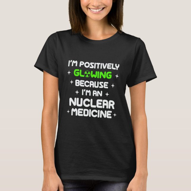 CT MRI Tech Positively Radiographer Rad Tech T Shirt (Framsida)