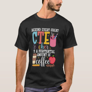 CTE-lärargruppsuppskattning Stor karriär Läraren T Shirt