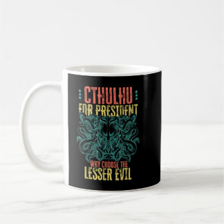 Cthulhu för president varför välja det mindre onda kaffemugg
