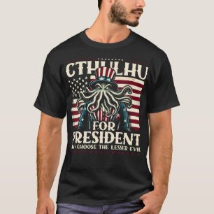 Cthulhu för president varför välja mindre ondska t shirt