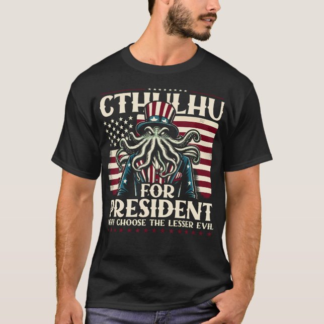 Cthulhu för president varför välja mindre ondska t shirt (Framsida)