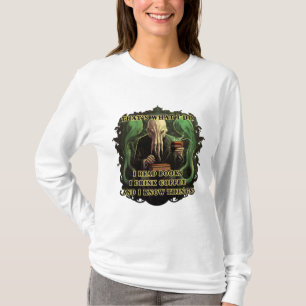 Cthulhu jag läste bokar I dricker kaffe jag känner T Shirt