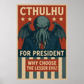Cthulhu till president: Varför välja Lesser Evil? Poster