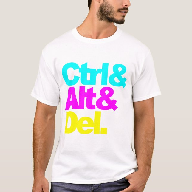 Ctrl Alt Del, Geek T Shirt (Framsida)