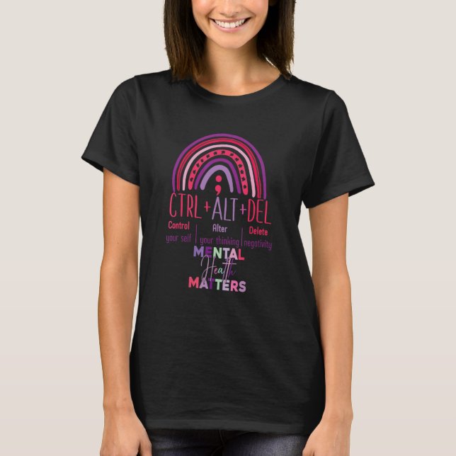 Ctrl Alt delete mental health matters rainbow T Shirt (Framsida)