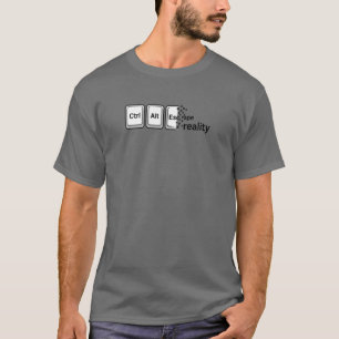 Ctrl Alt Escape Reality T Shirt