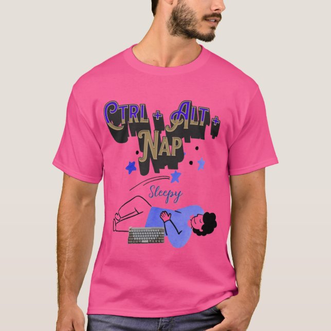 Ctrl + Alt + Nap Funny T-Shirt (Framsida)