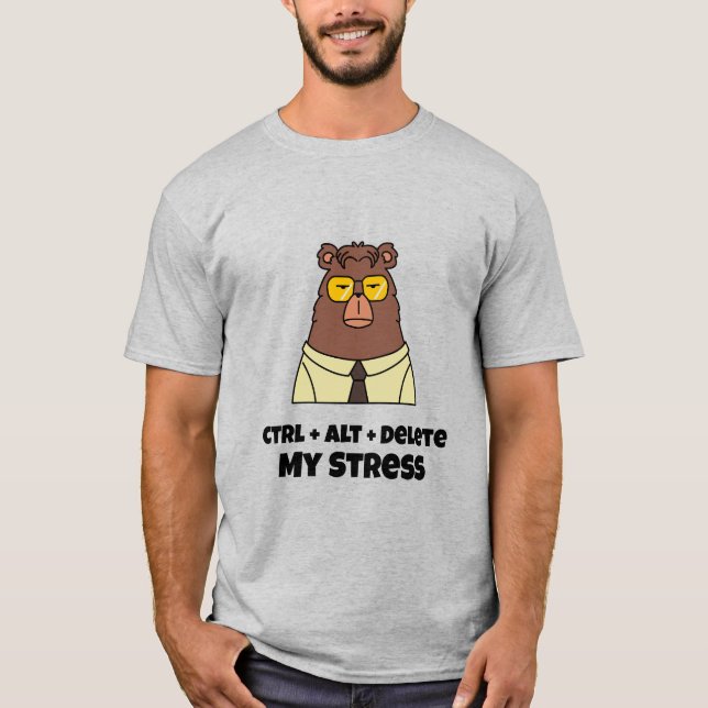 Ctrl + Alt + Radera Min Stressiga Jobb T Shirt (Framsida)