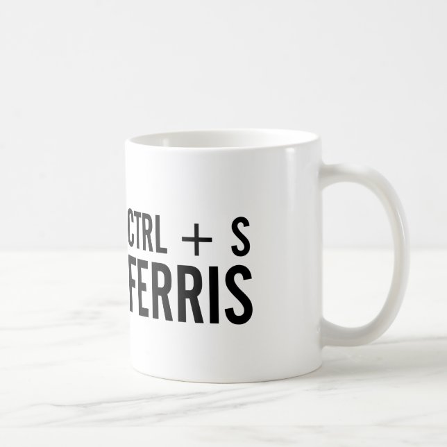 CTRL + S (Spara) Ferris Tangentbordsgenväg Puns Kaffemugg (Höger)