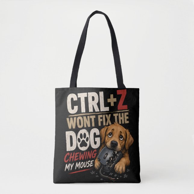 CTRL + Z Kommer Inte Fixa Hunden Som Tuggar På Min Tygkasse (Framsida)
