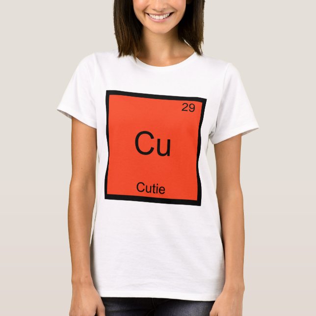 Cu - Cutie Chemistry Inslag Symbol Funny Periodic T-shirt (Framsida)