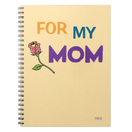 Cuaderno Rose For My Mom Anteckningsbok