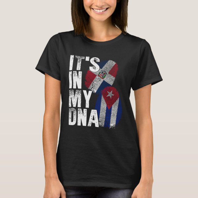 Cuba Dominican Republic It s In My DNA Pride Cuban T Shirt (Framsida)