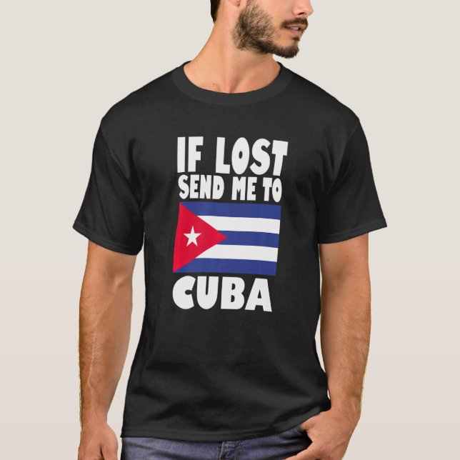 Cuba Flag Design  If lost send me to Cuba Premium T Shirt (Framsida)