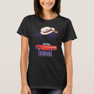 Cuba Havana City Hispanic Home Caribbean Souvenir T Shirt