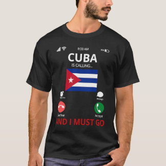 Cuba Is Calling T Shirt