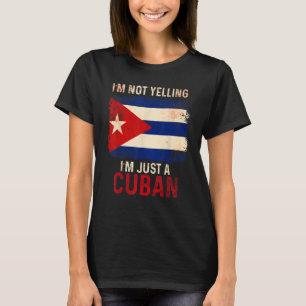 Cuba Yelling Cuban Flagga Havana T Shirt