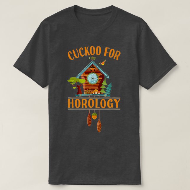 Cuckoo for Horology Clock Lover  Funny Cuckoo Cloc T Shirt (Design framsida)