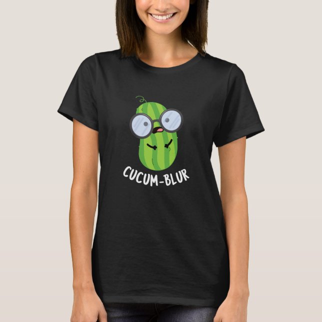 Cucum blur Funny Veggie Cucumber Pun Mörk BG T Shirt (Framsida)