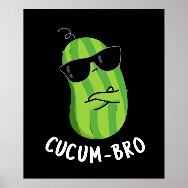 Cucum-bro Funny Veggie Cucumber Pun Mörk BG Poster (Framsidan)