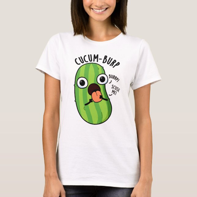 Cucum-burp Rolig Gurka Puns  T Shirt (Framsida)