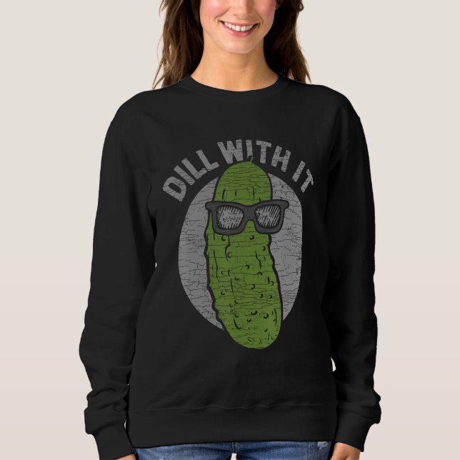 Cucumber Dill With It Pickles T Shirt (Framsida)
