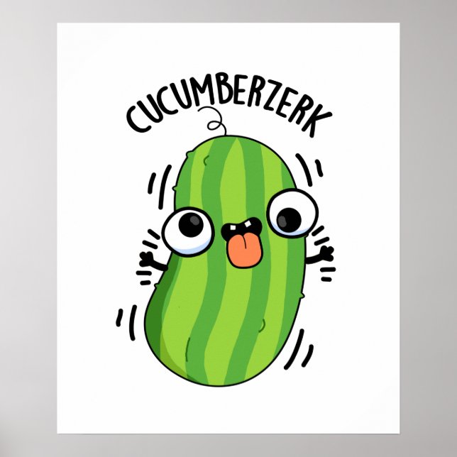Cucumberzerk Funny Berzerk Cucumber Pun Poster (Framsidan)